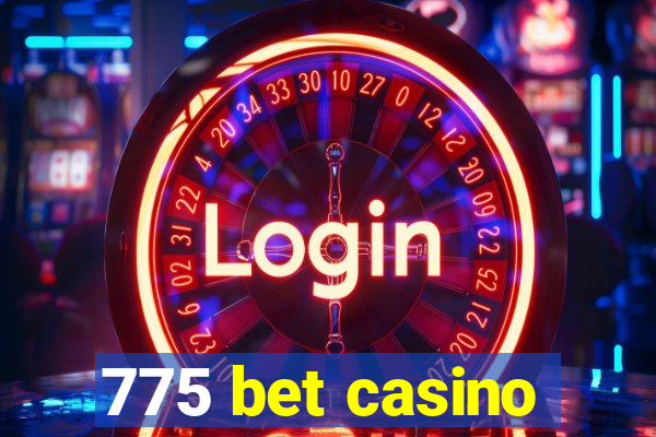 775 bet casino
